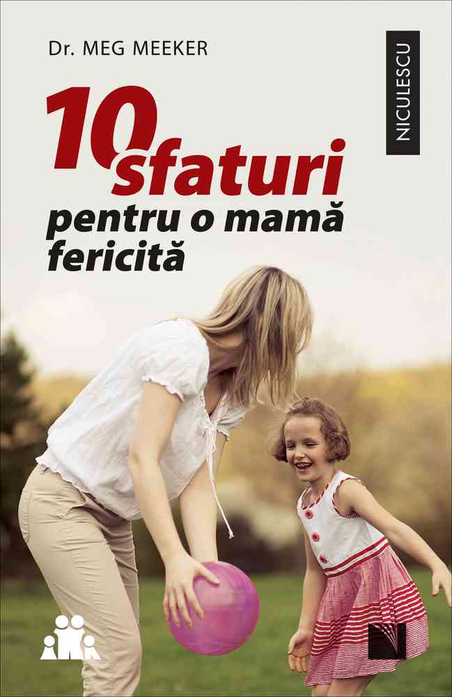10 sfaturi pentru o mamă fericită Editura NICULESCU imagine noua