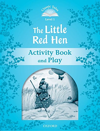 Classic Tales Second Edition: Level 1: The Little Red Hen Activity Book & Play niculescu.ro imagine noua