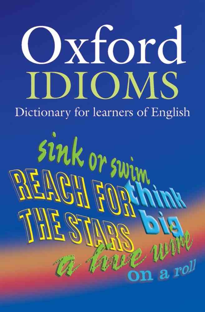 Oxford Idioms Dictionary for Learners of English niculescu.ro imagine noua