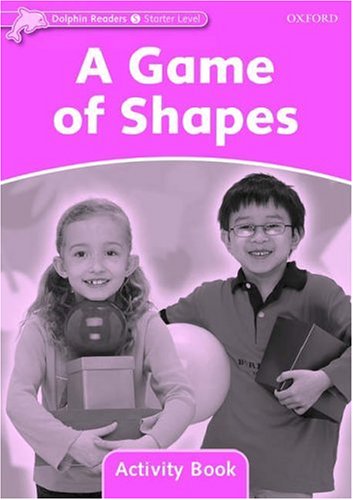Dolphin Readers Starter Level A Game of Shapes Activity Book niculescu.ro imagine noua