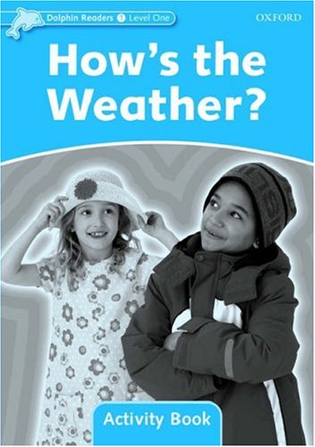 Dolphin Readers Level 1 How’s the Weather? Activity Book niculescu.ro imagine noua