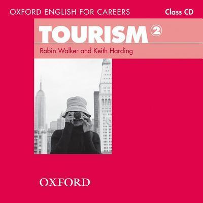 Oxford English for Careers: Tourism 2 Class Audio CD- REDUCERE 50% niculescu.ro imagine noua