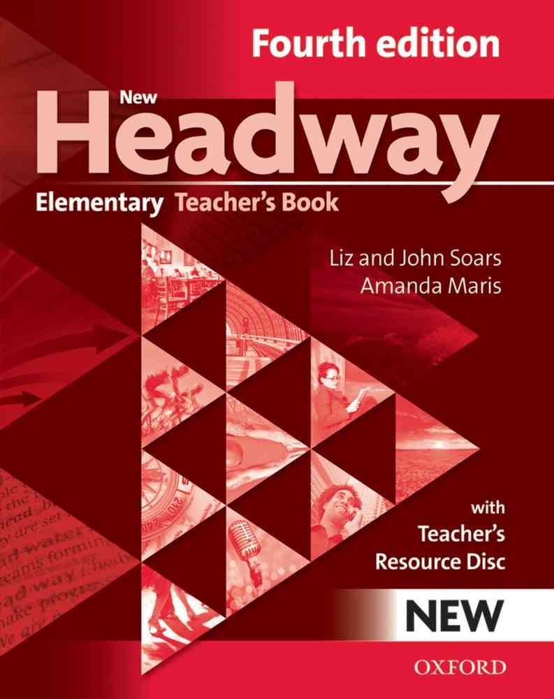 New Headway 4th Edition Elementary Teacher’s Book and Teacher’s Resource Disc Pack niculescu.ro imagine noua