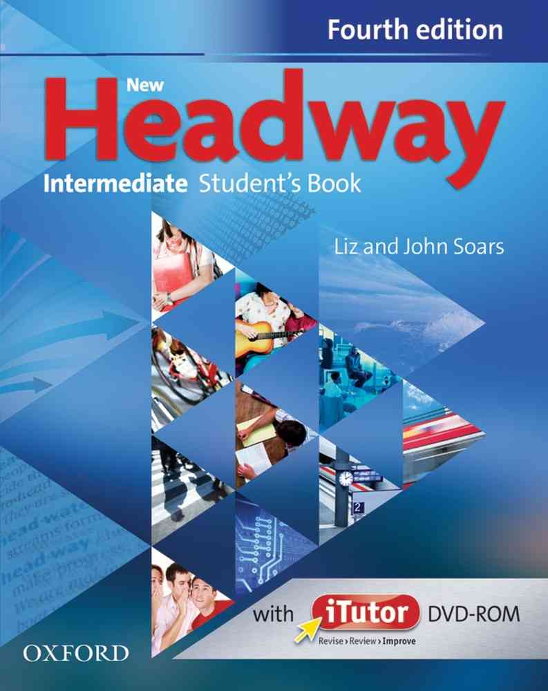New Headway 4th Edition Intermediate Student’s Book and iTutor DVD-ROM Pack niculescu.ro imagine noua