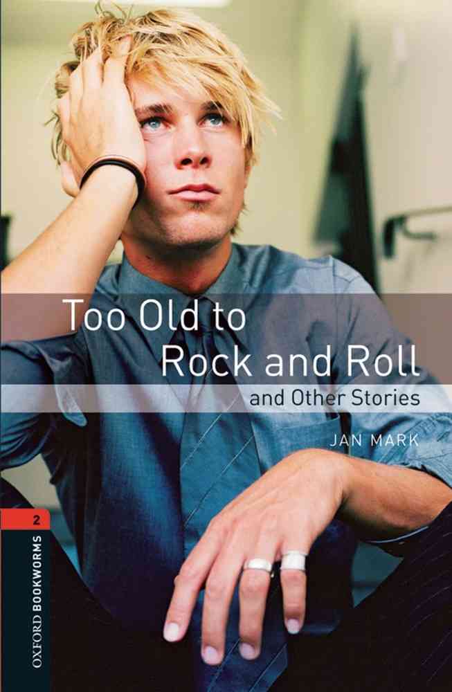 OBW 3E 2: Too Old to Rock and Roll and Other Stories niculescu.ro imagine noua