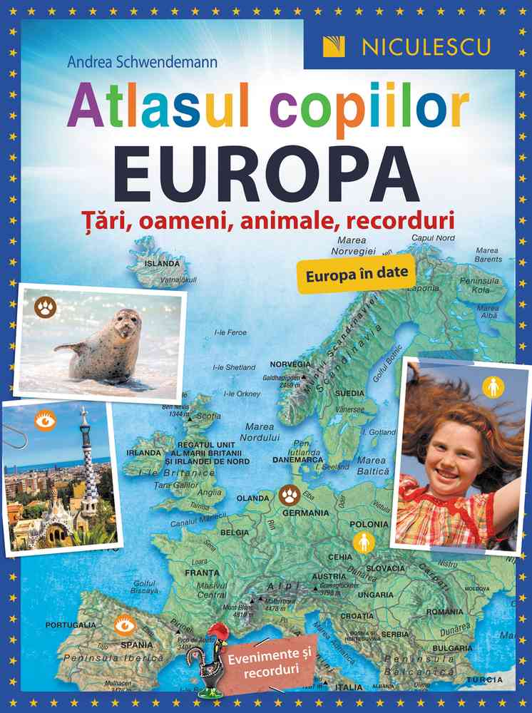 Atlasul copiilor. EUROPA. Ţări, oameni, animale, recorduri Editura NICULESCU imagine noua