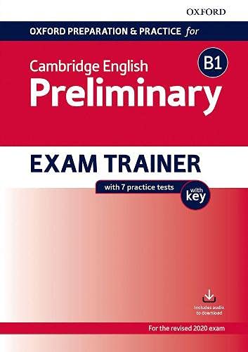 Oxford Preparation and Practice for Cambridge English B1 Preliminary Exam Trainer with Key