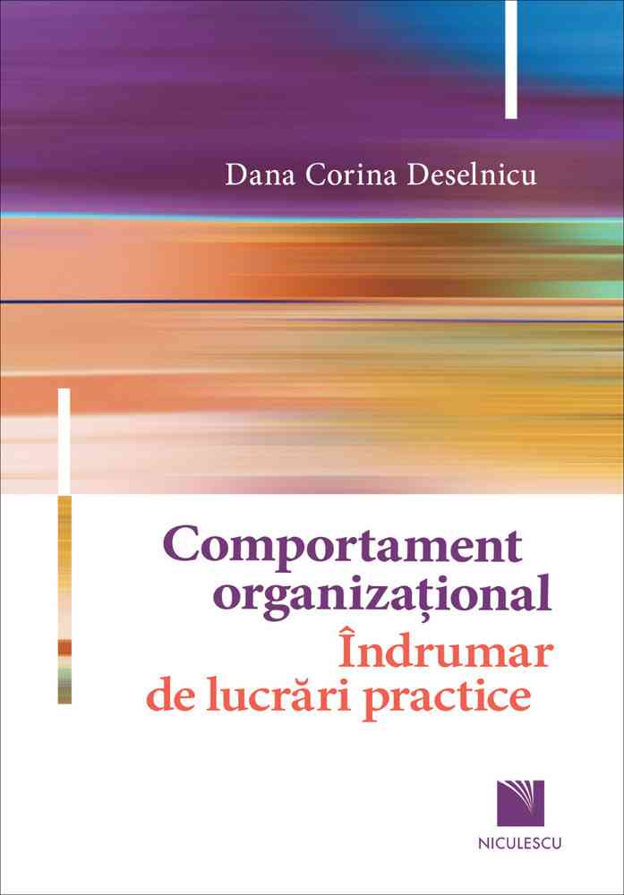 Comportament organizaţional. Îndrumar de lucrări practice Editura NICULESCU imagine noua