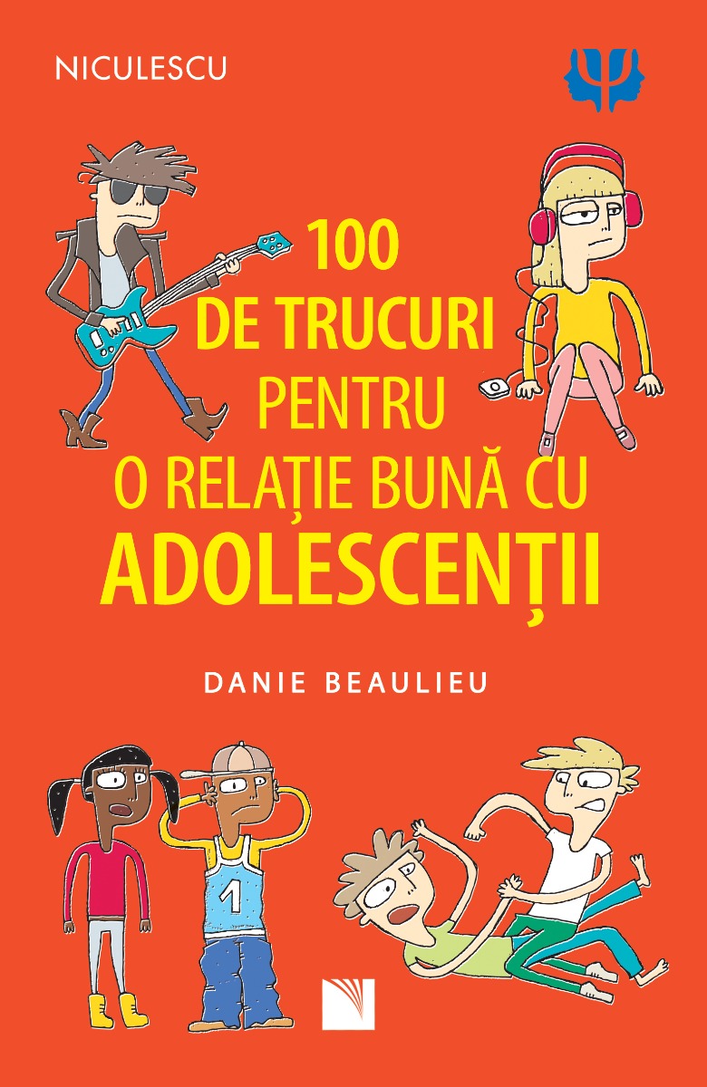 100 de trucuri pentru o relație mai bună cu adolescenții Editura NICULESCU imagine noua
