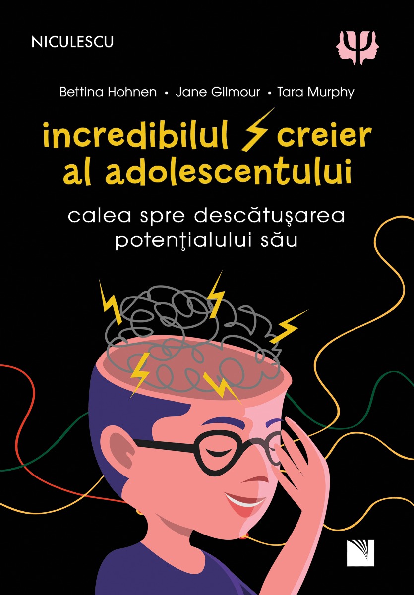 Incredibilul creier al adolescentului. Calea spre descătușarea potențialului său Editura NICULESCU imagine noua