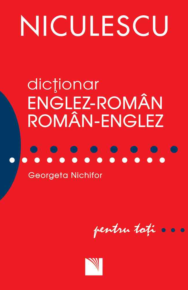 Dicţionar englez-român/român-englez pentru toţi (50.000 cuvinte şi expresii) Editura NICULESCU imagine noua