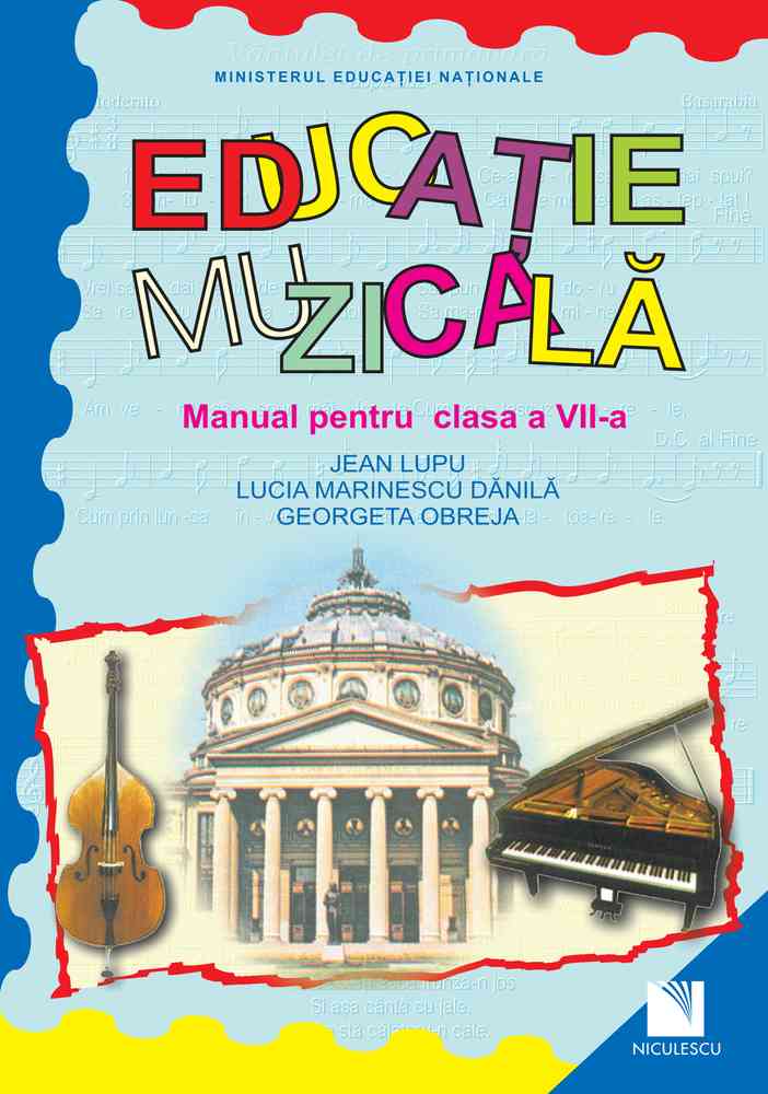 Educaţie muzicală. Manual pentru clasa a VII-a Editura NICULESCU imagine noua
