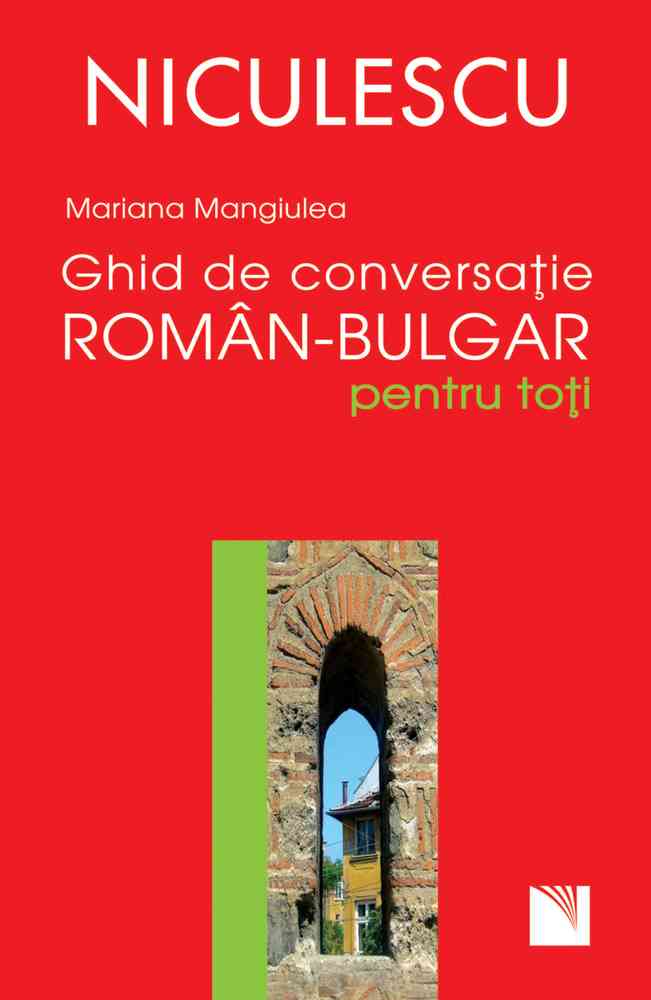 Ghid de conversaţie român-bulgar pentru toţi Editura NICULESCU imagine noua