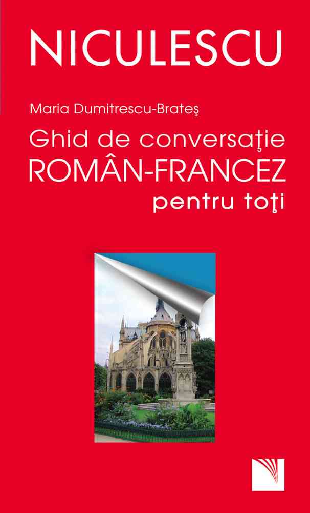 Ghid de conversaţie român-francez pentru toţi Editura NICULESCU imagine noua