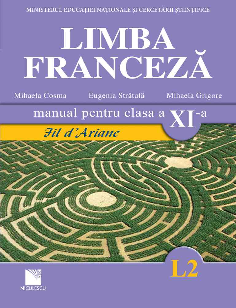 Limba franceză (L2). Manual pentru clasa a XI-a. Fil d’Ariane Editura NICULESCU imagine noua