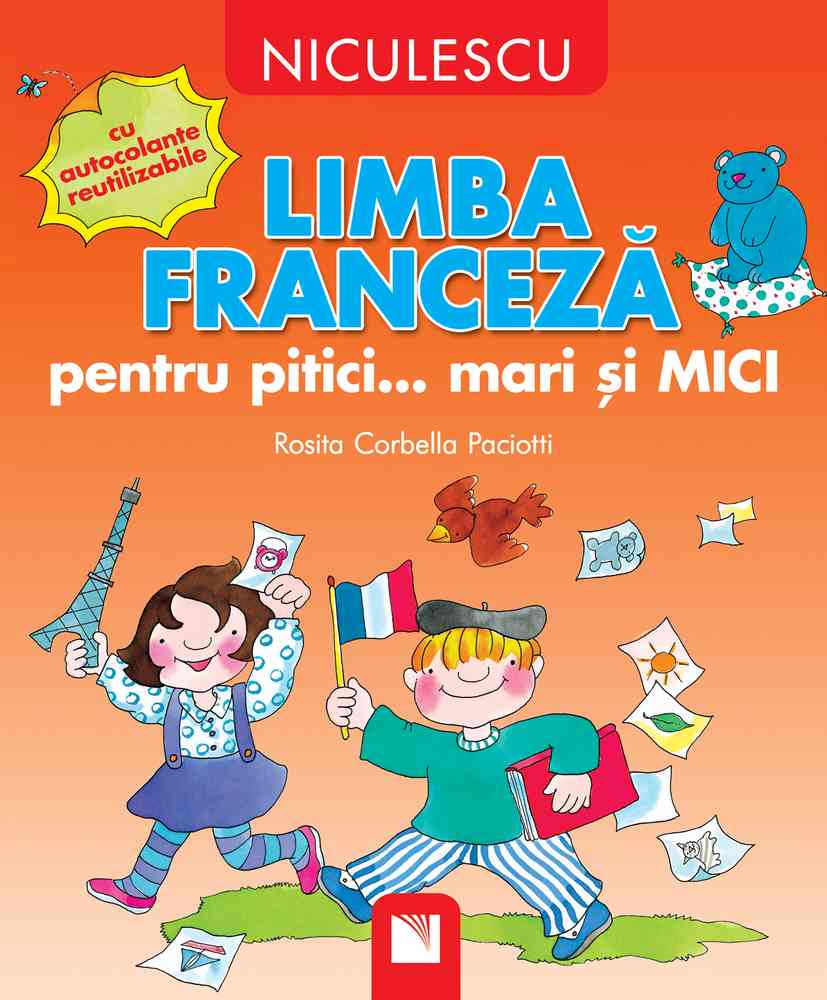 Limba franceză pentru pitici… mari şi MICI: cu autocolante reutilizabile Editura NICULESCU imagine noua