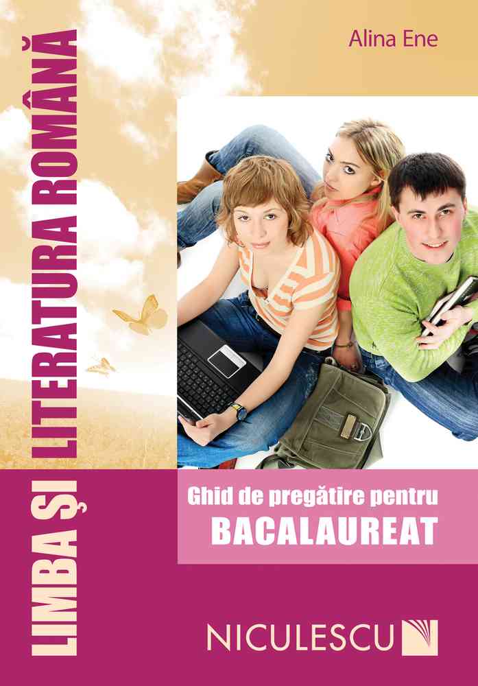 Limba şi literatura română pentru Bacalaureat. Ghid de pregătire (Ene) Editura NICULESCU imagine noua