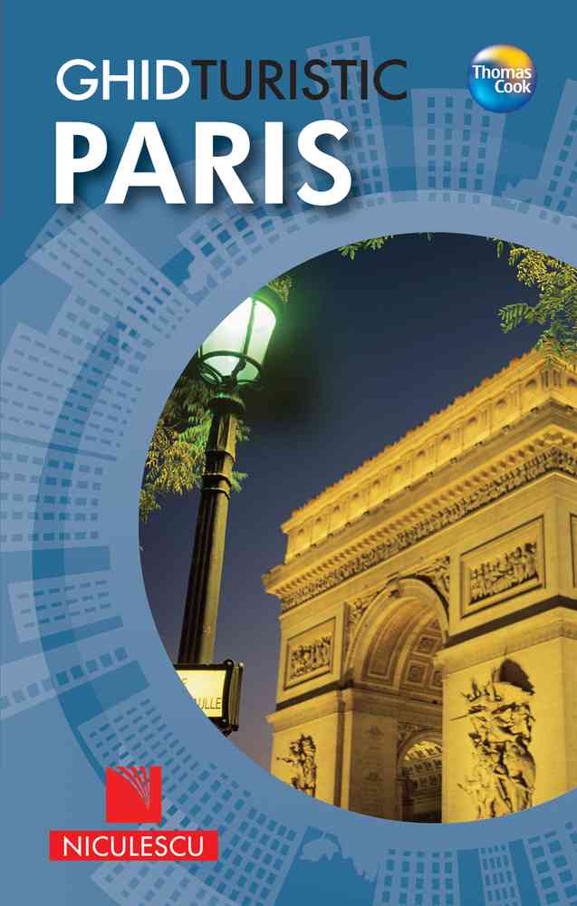 Paris. Ghid turistic Editura NICULESCU imagine noua