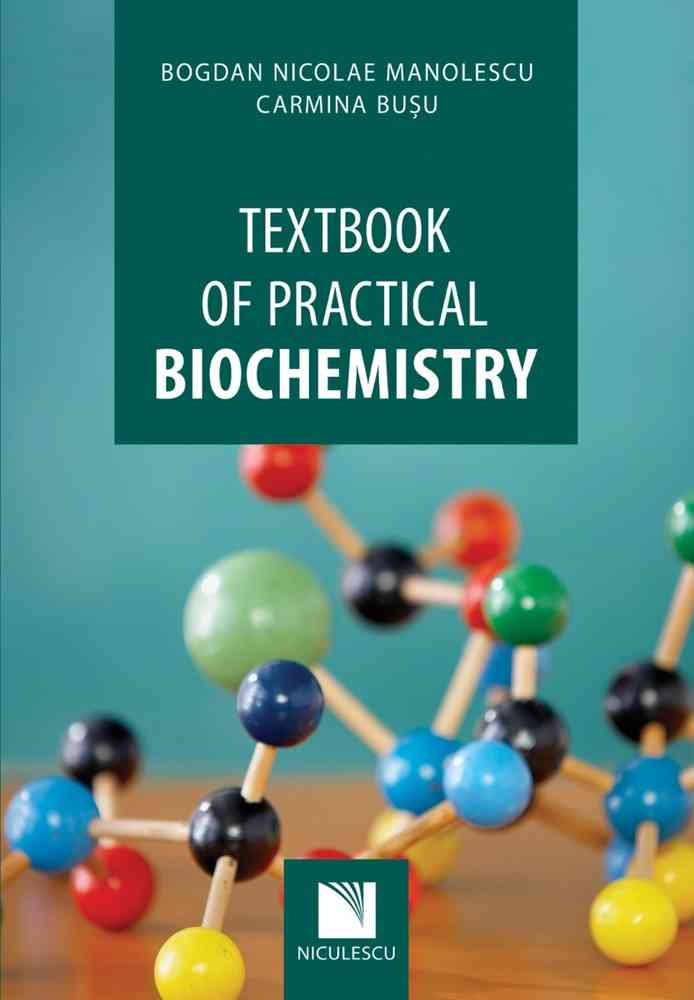 Textbook of Practical Biochemistry Editura NICULESCU imagine noua