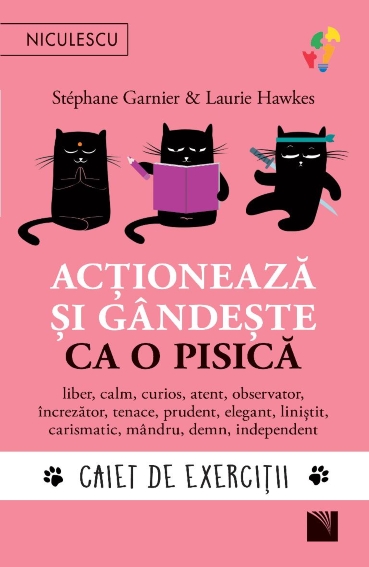 Acționează și gândește ca o pisică. Caiet de exerciții