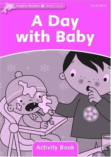Dolphin Readers Starter Level A Day with Baby Activity Book