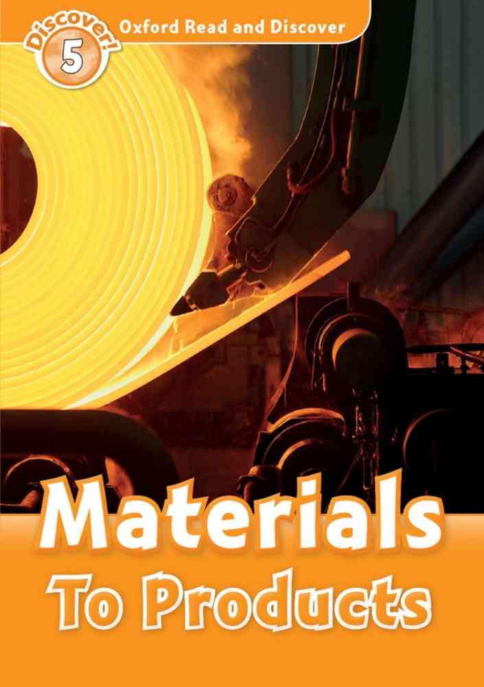 ORD 5: Materials To Products