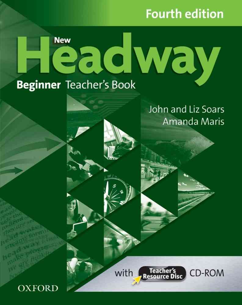 New Headway 4th Edition Beginner Teacher's Book and Teacher's Resource Disc Pack