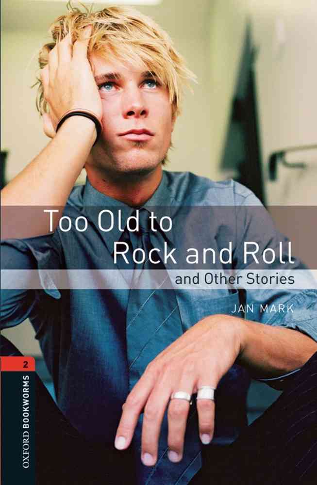 OBW 3E 2: Too Old to Rock and Roll and Other Stories