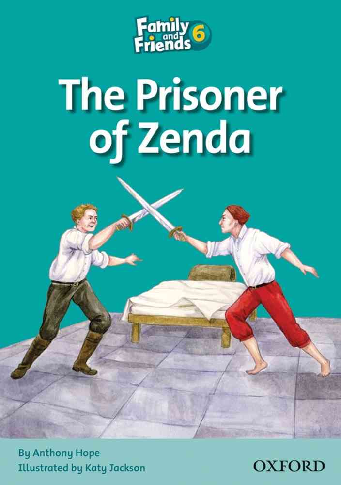 Family and Friends Readers 6 Prisoner of Zenda