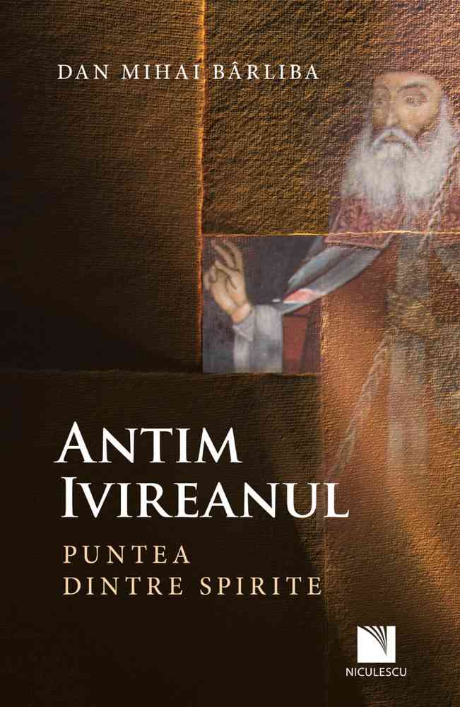 Antim Ivireanul. Puntea dintre spirite