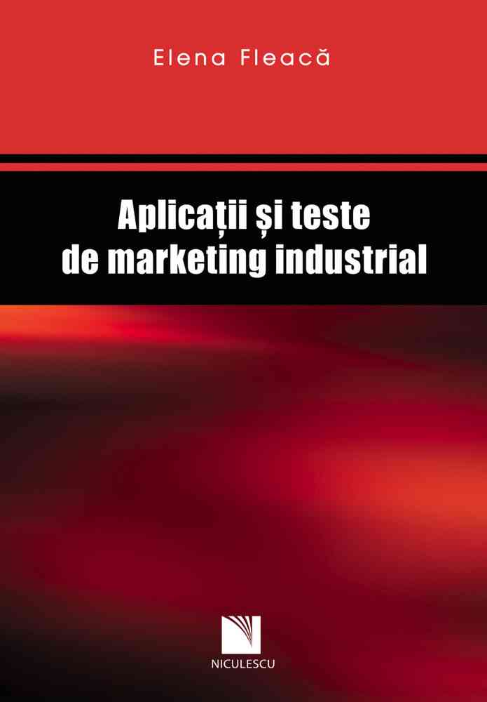Aplicaţii şi teste de marketing industrial