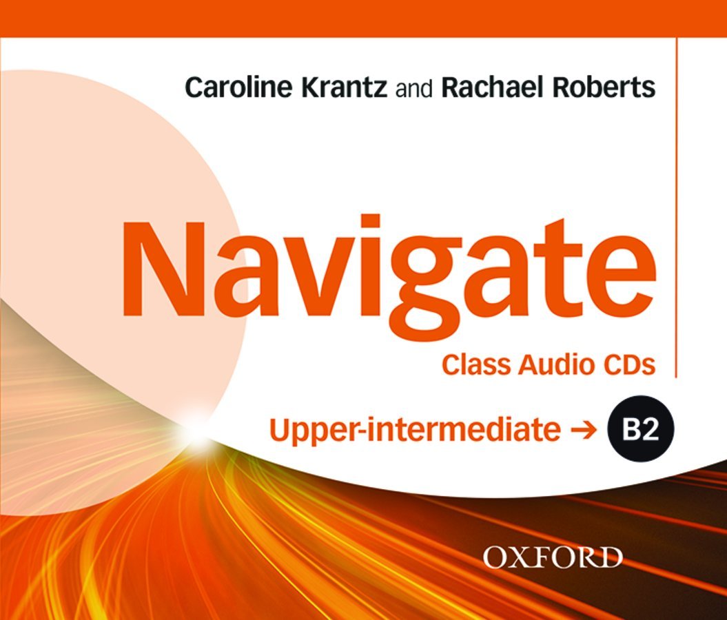 Navigate B2 Upper-Intermediate Class Audio CDs- REDUCERE 30%
