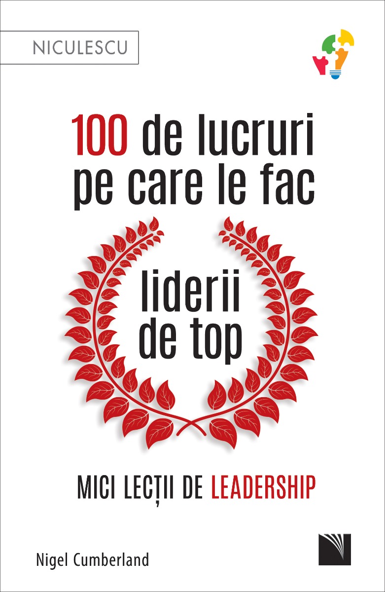 100 de lucruri pe care le fac liderii de top. Mici lectii de leadership