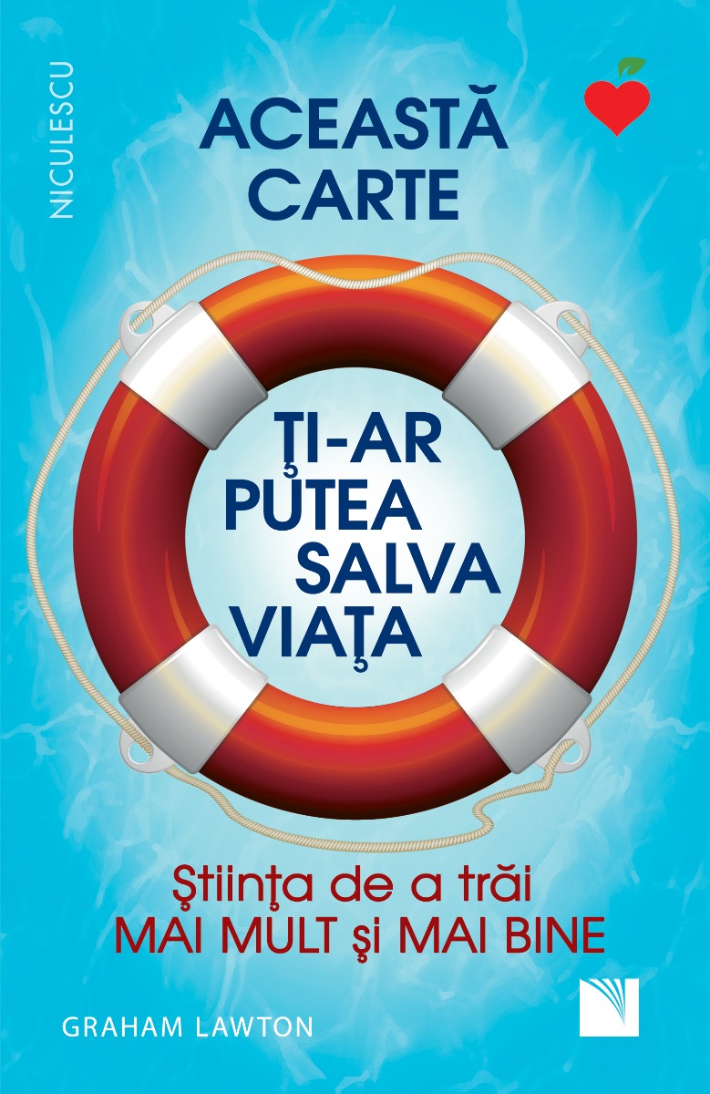 Aceasta carte ti-ar putea salva viata! Stiinta de a trai mai mult si mai bine!