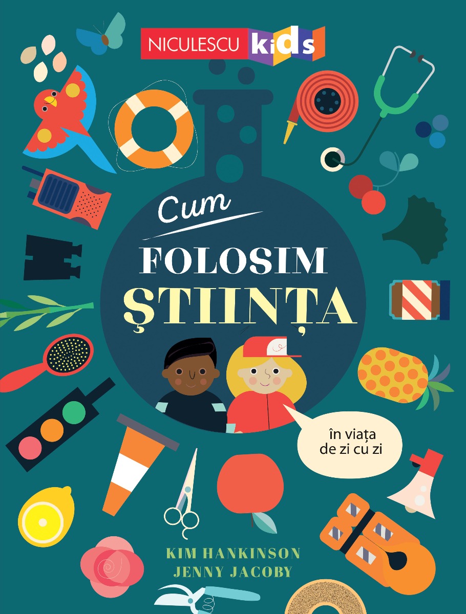 Cum folosim ȘTIINȚA în viața de zi cu zi