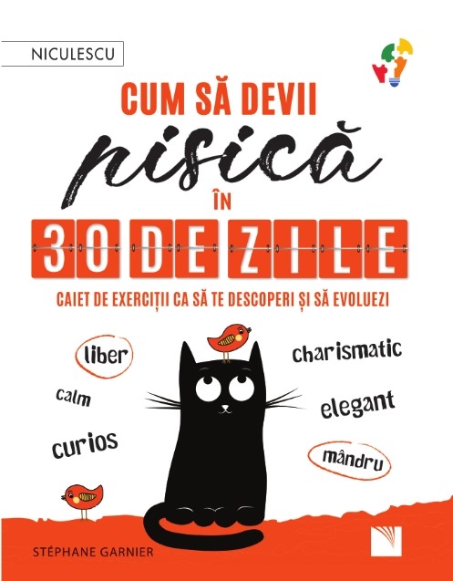 Cum să devii pisică în 30 de zile. Caiet de exerciții ca să te descoperi și să evoluezi