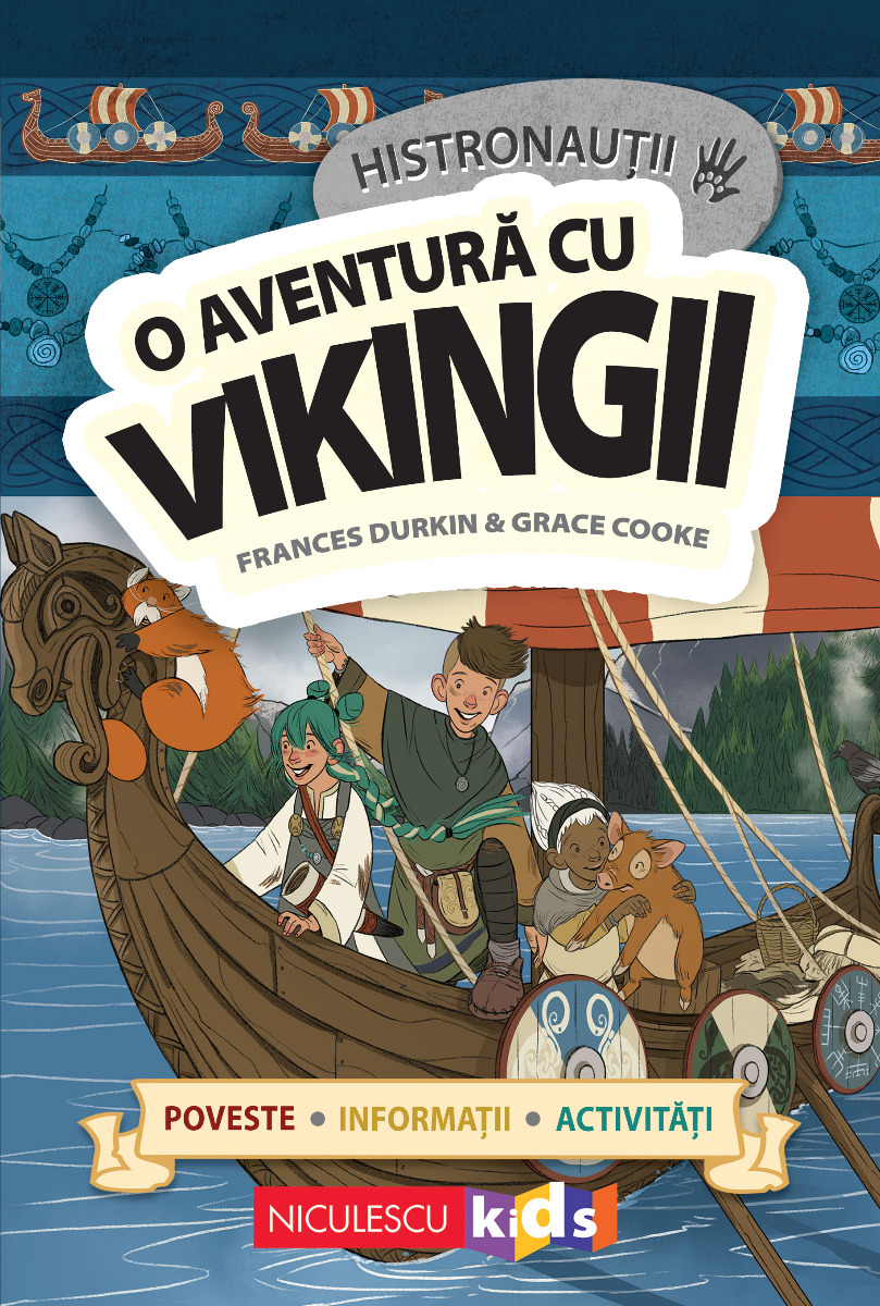 HISTRONAUŢII. O aventură cu vikingii: poveste, informaţii, activităţi