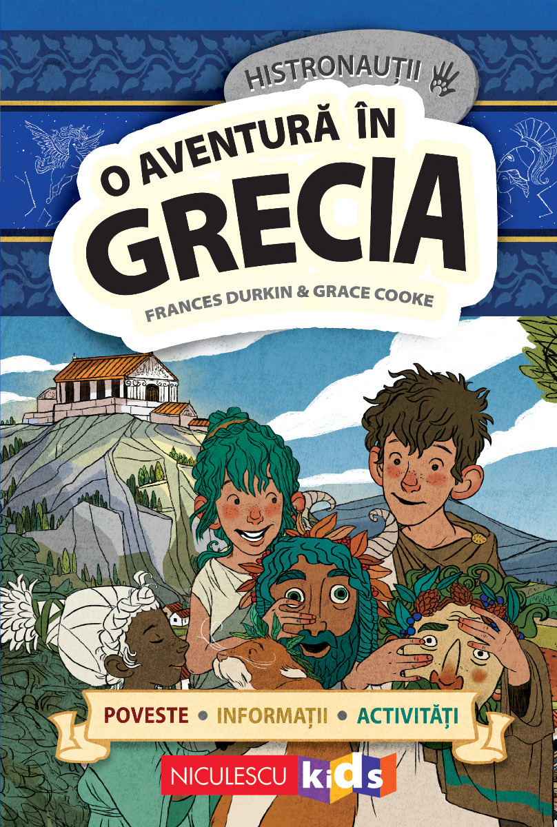 HISTRONAUŢII. O aventura in Grecia: poveste informaţii activitaţi
