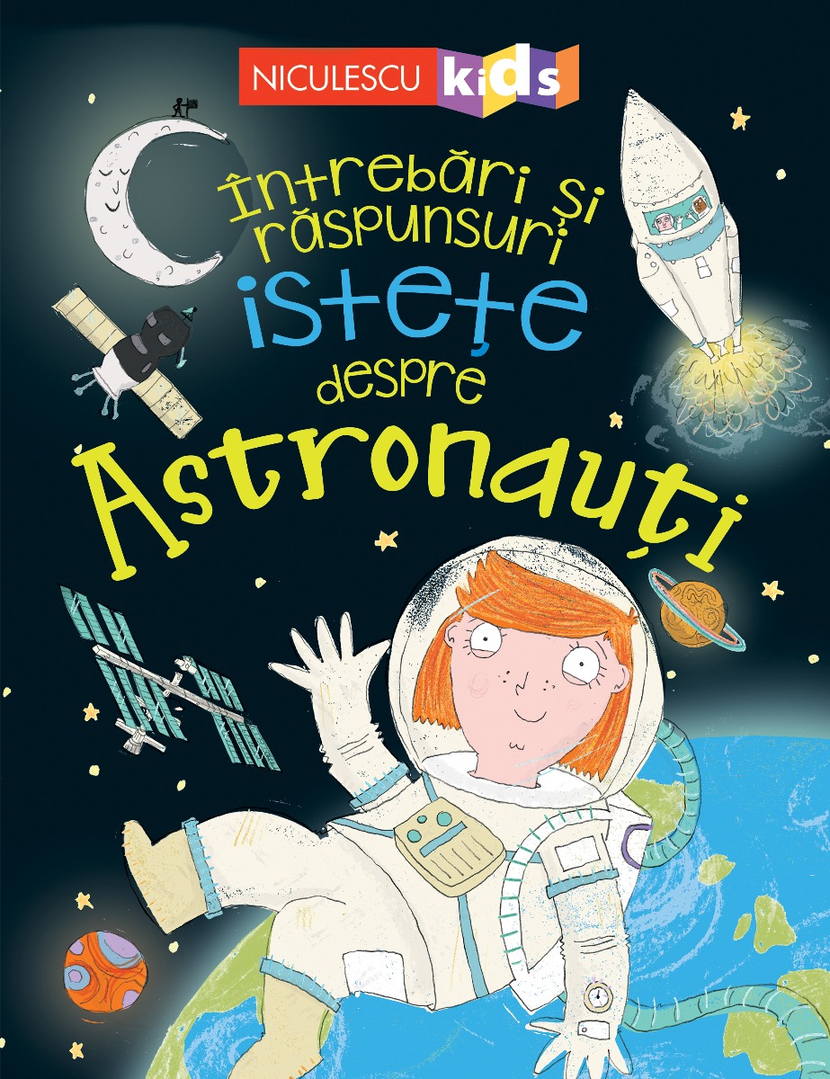 Întrebări și răspunsuri istețe despre ASTRONAUȚI