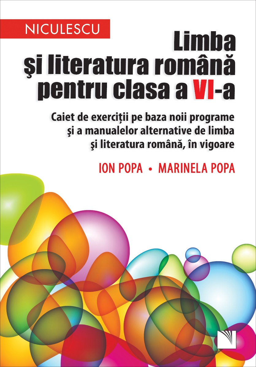 Limba și literatura română pentru clasa a VI-a. Caiet de exerciții pe baza noii programe și a manualelor alternative de limba și literatura română, in vigoare