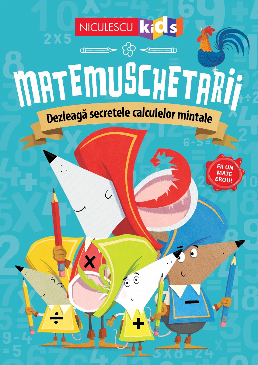 Matemuschetarii. Dezleagă secretele calculelor mintale