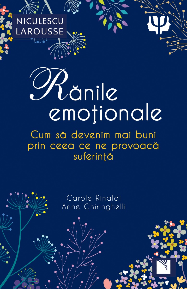 Rănile emoționale. Cum să devenim mai buni prin ceea ce ne provoacă suferință