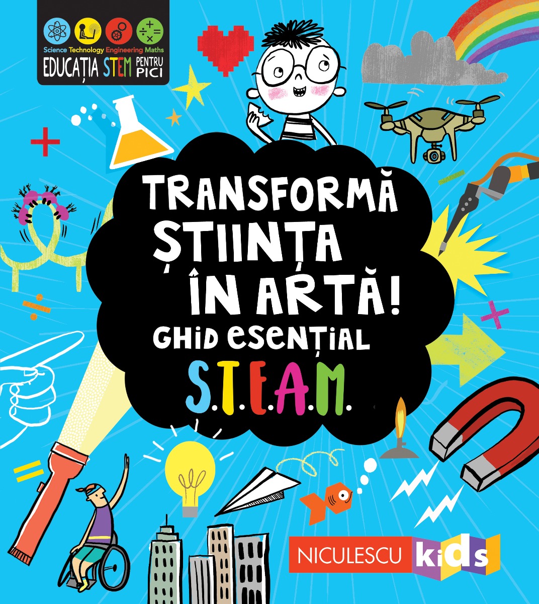 Transformă știința în artă! Ghid esențial STEAM!