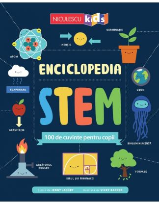 Enciclopedia STEM. 100 de cuvinte pentru copii 