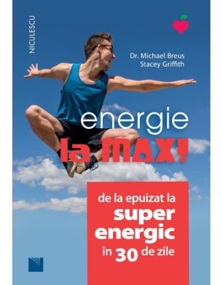Energie la MAX! De la epuizat la superenergic în 30 de zile 