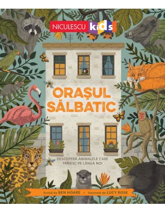 Orașul sălbatic. Descoperă animalele care trăiesc lângă noi.