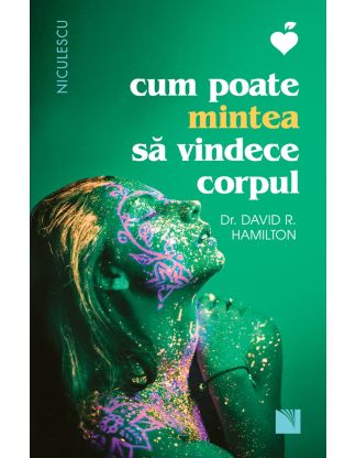 Cum poate mintea să vindece corpul