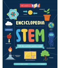 Enciclopedia STEM. 100 de cuvinte pentru copii 