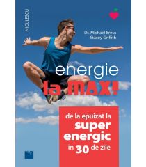 Energie la MAX! De la epuizat la superenergic în 30 de zile 