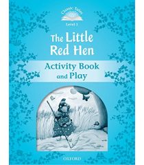 Classic Tales Second Edition: Level 1: The Little Red Hen Activity Book & Play